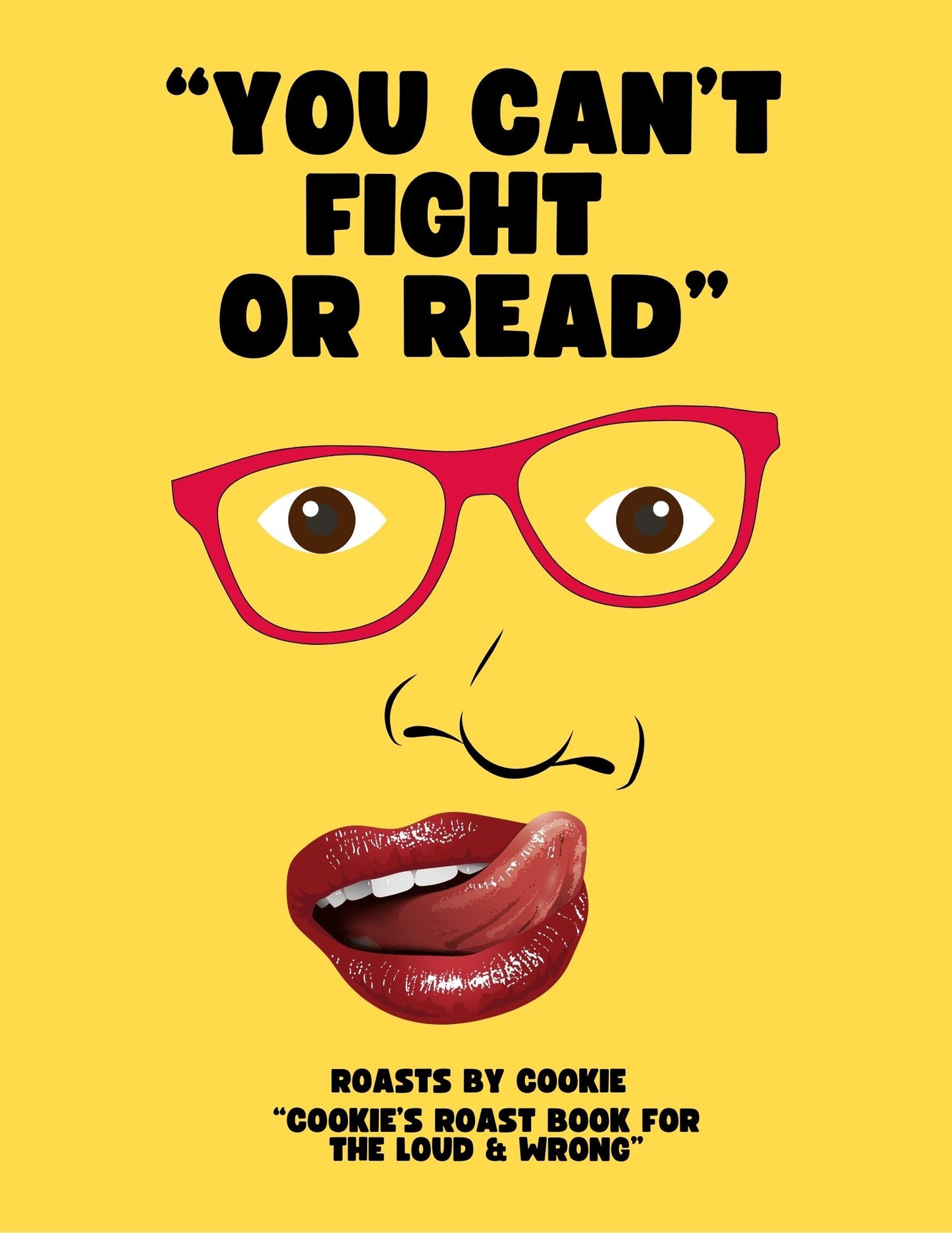 You Can’t Fight or Read – Cookie’s Roast Book for the Loud & Wrong